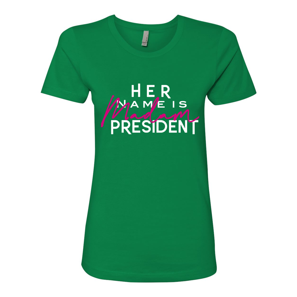 Her Name is Madam President Women's Tee